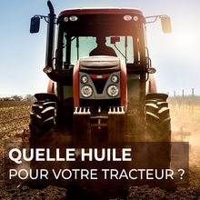 Comment choisir l’huile pour son tracteur ?